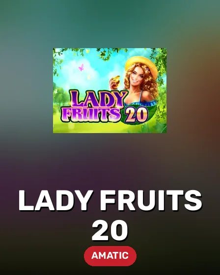 Lady Fruits 20