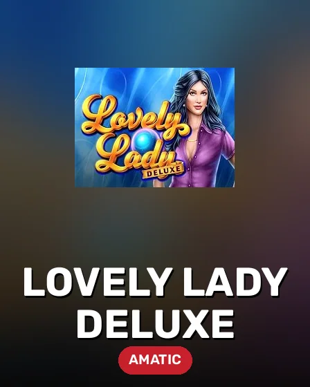 Lovely Lady Deluxe