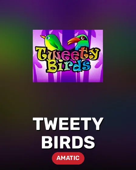 Tweety Birds