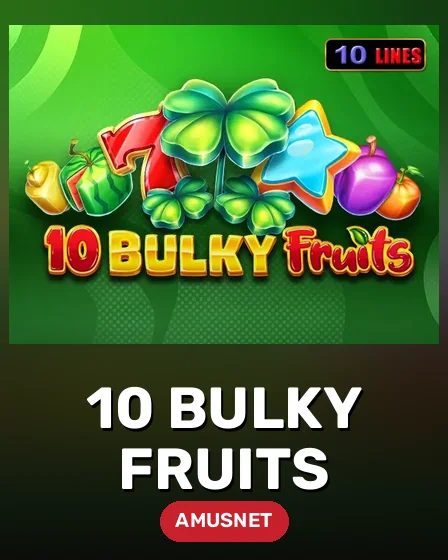 10 Bulky Fruits