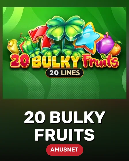 20 Bulky Fruits