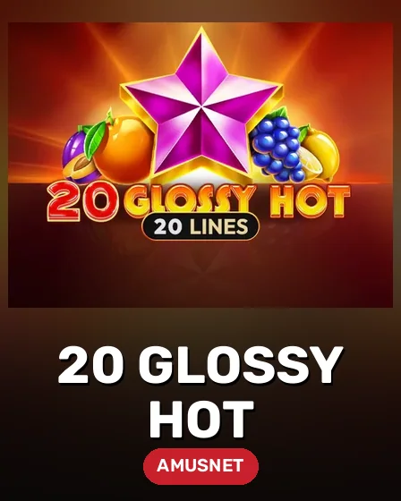 20 Glossy Hot
