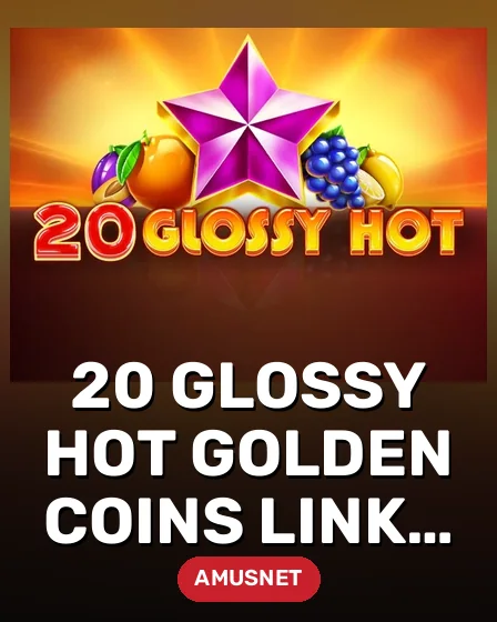 20 Glossy Hot Golden Coins Link VIP