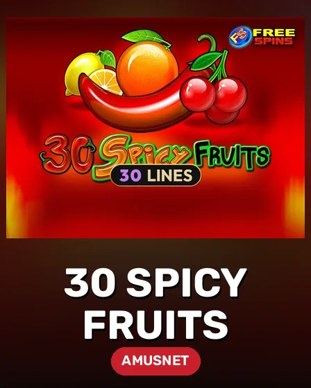 30 Spicy Fruits
