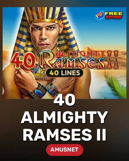 40 Almighty Ramses II