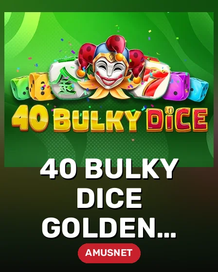 40 Bulky Dice Golden Coins Link VIP