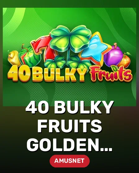 40 Bulky Fruits Golden Coins Link VIP