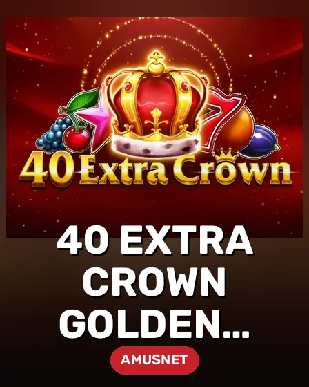 40 Extra Crown Golden Coins Link VIP