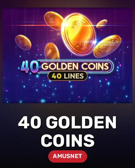 40 Golden Coins