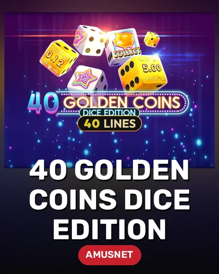 40 Golden Coins Dice Edition