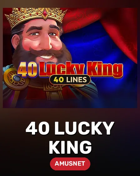 40 Lucky King