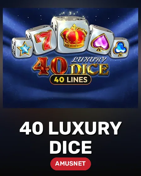 40 Luxury Dice