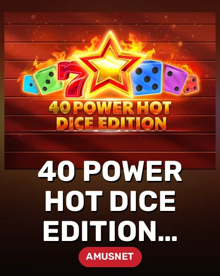 40 Power Hot Dice Edition Golden Coins Link