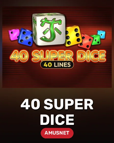 40 Super Dice