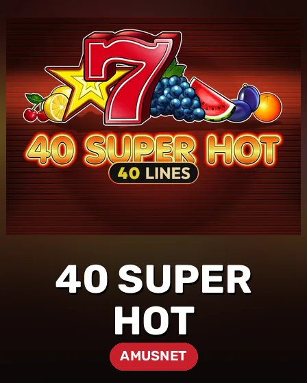 40 Super Hot