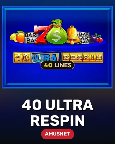 40 Ultra Respin