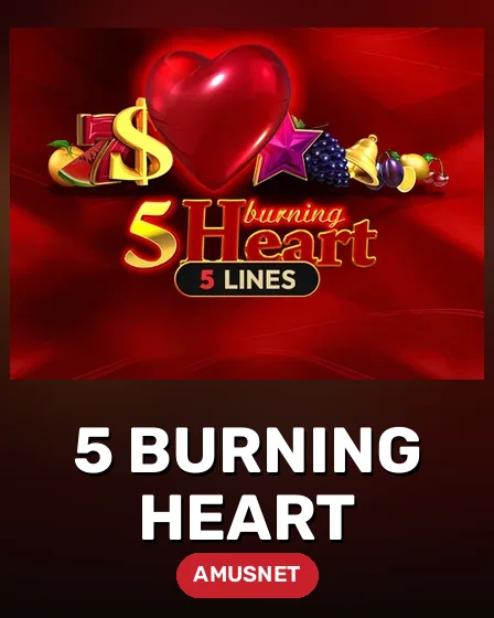 5 Burning Heart