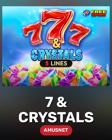 7 & Crystals