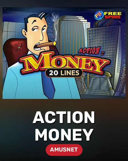 Action Money