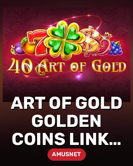 Art of Gold Golden Coins Link VIP
