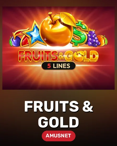 Fruits & Gold