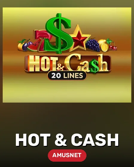 Hot & Cash