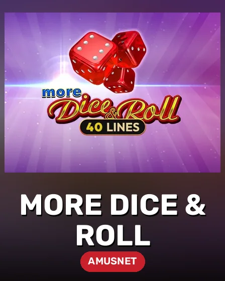 More Dice & Roll