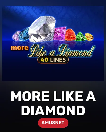 More Like a Diamond