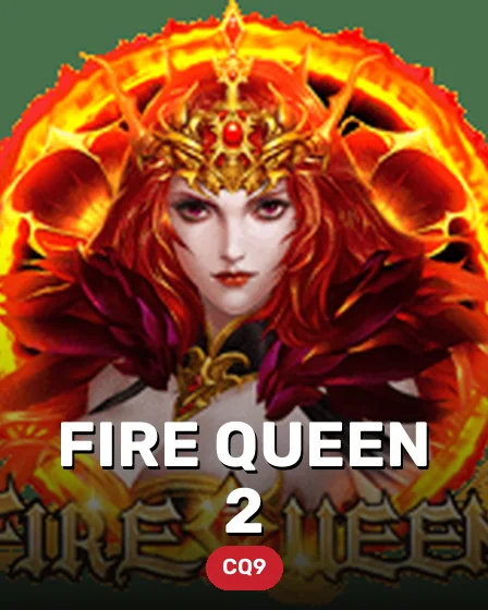 Fire Queen 2