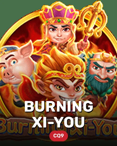 Burning Xi-You