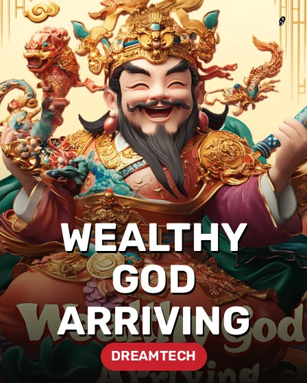 Wealthy God Arriving