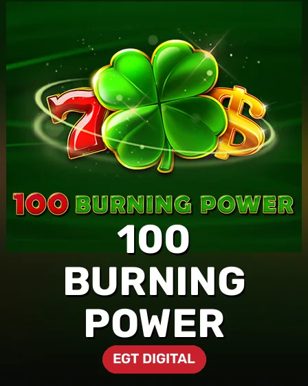 100 Burning Power