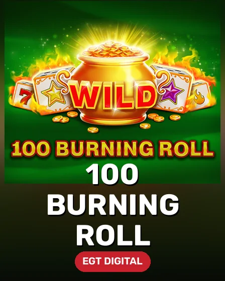 100 Burning Roll