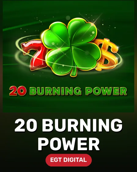 20 Burning Power