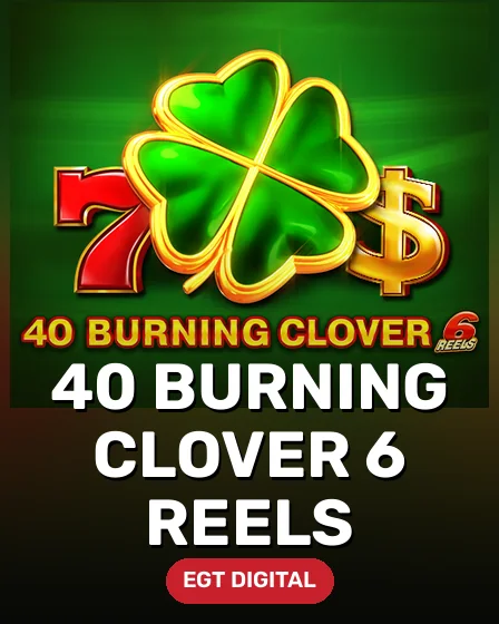 40 Burning Clover 6 Reels