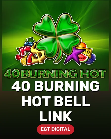 40 BURNING HOT BELL LINK