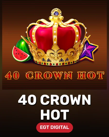 40 Crown hot