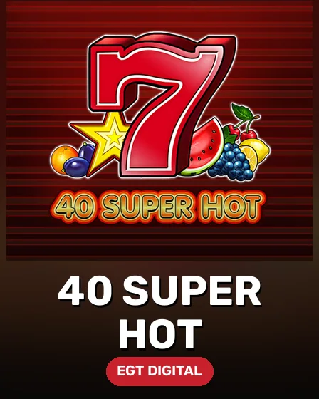 40 SUPER HOT
