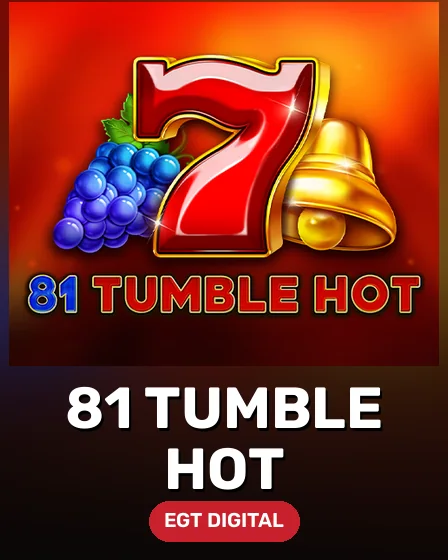 81 Tumble Hot
