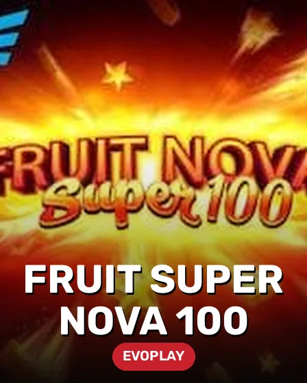 Fruit Super Nova 100