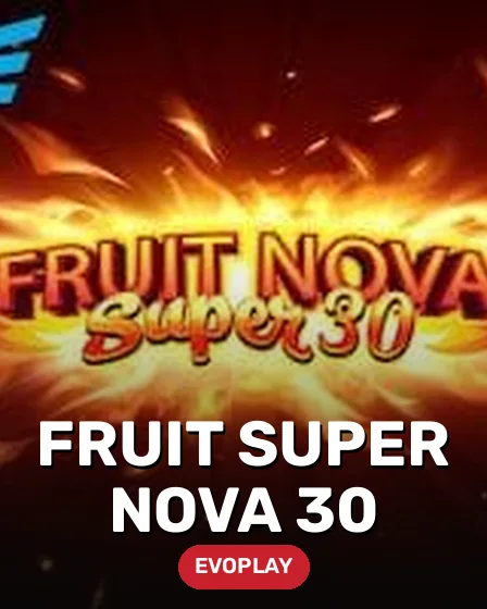 Fruit Super Nova 30