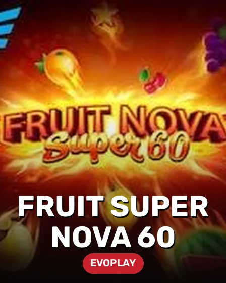 Fruit Super Nova 60