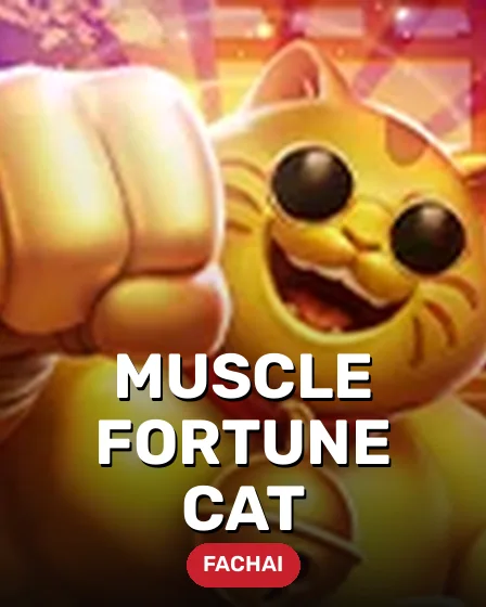 MUSCLE FORTUNE CAT