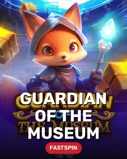 Guardian of The Museum
