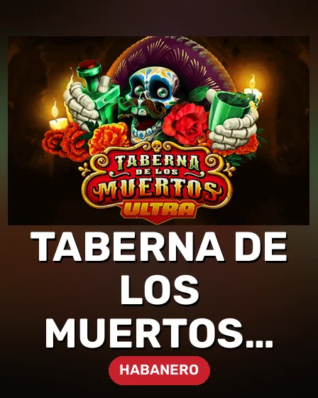 Taberna De Los Muertos Ultra