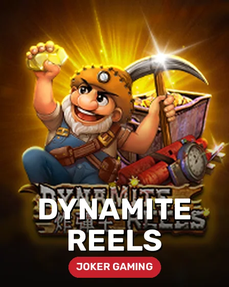 Dynamite Reels