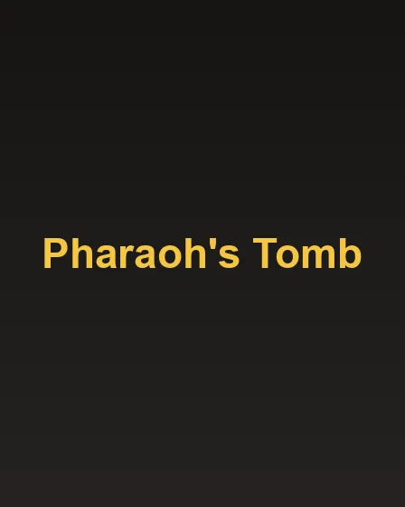Pharaoh's Tomb