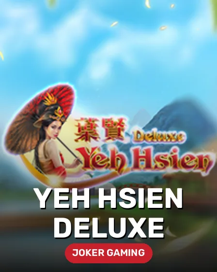 Yeh Hsien Deluxe