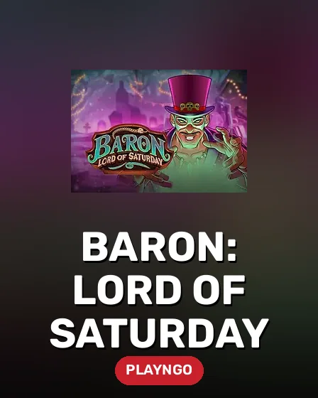 Baron: Lord of Saturday