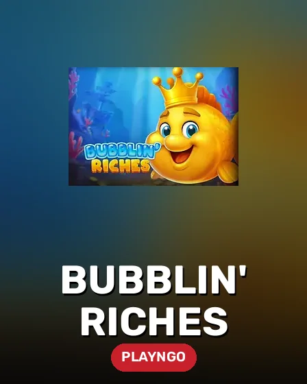 Bubblin' Riches